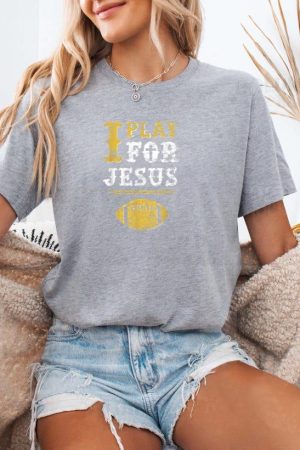 I Play For Jesus Christian Football T-Shirt