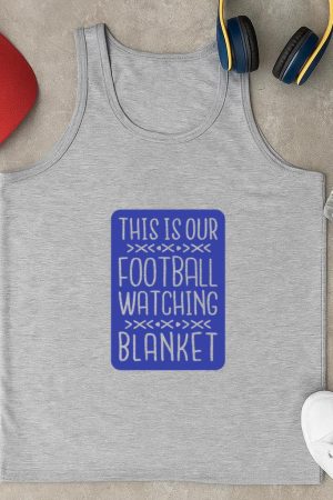 This Is Our Football Watching Blanket Tank Top